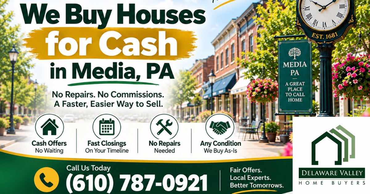 Delaware Valley Home Buyers: we buy houses for cash in Media, PA with no repairs, no commissions, and fast closings